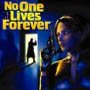 No One Lives Forever