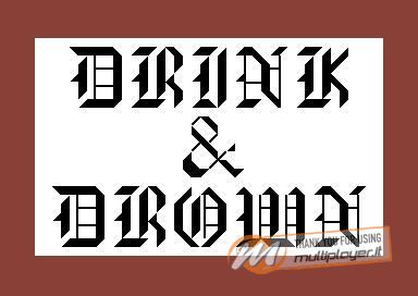 Drink & Drown