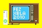 Fez su Xbox Live all'inizio del 2010 - Notizia