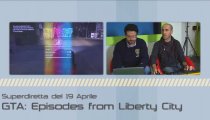 Grand Theft Auto: Episodes from Liberty City - Superdiretta del 19 Aprile 2010