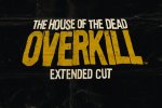 The House of the Dead: Overkill Extended Cut - le caratteristiche - Notizia