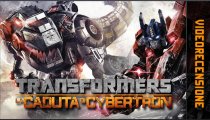 Transformers: La Caduta di Cybertron - Videorecensione
