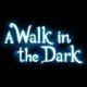 A Walk in the Dark - Trailer di presentazione