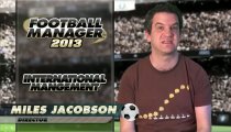Football Manager 2013 - Nuovo video sul management internazionale