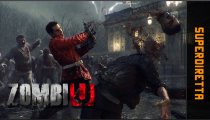 ZombiU - Superdiretta del 22 novembre 2012