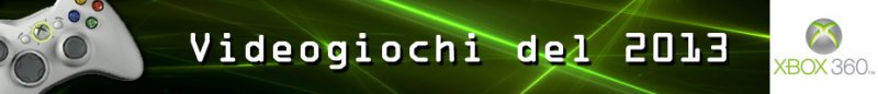 I giochi più attesi del 2013 - Xbox 360 I giochi più attesi del 2013 - Xbox 360