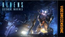Aliens: Colonial Marines - Videorecensione