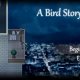 A Bird Story - Trailer di annuncio