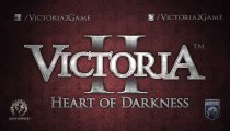 Victoria II: Heart of Darkness - Il trailer di lancio