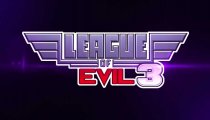 League of Evil 3 - Trailer di presentazione