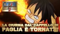 One Piece: Pirate Warriors 2 - Trailer "La Ciurma del Cappello di Paglia è tornata!"