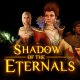 Shadow of the Eternals - Precursor Games ferma i lavori