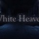 White Heaven - Teaser trailer