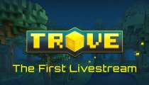 Trove - Il primo livestream