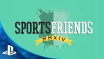Sportsfriends - Trailer di lancio