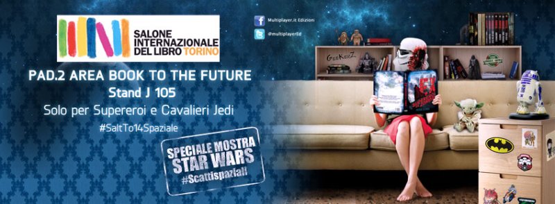 Multiplayer.it Edizioni rende omaggio a Star Wars nel tempio dei libri al Lingotto Fiere di Torino