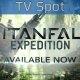 Titanfall: Expedition - Spot televisivo per il DLC