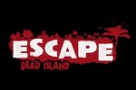 Annunciato Escape Dead Island - Notizia