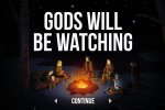 Gods Will Be Watching, recensione - Recensione