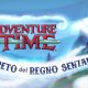 Adventure Time: Il segreto del Regno Senzanome - Trailer