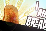 I Am Bread, recensione - Recensione