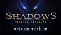 Shadows: Heretic Kingdoms - Il trailer di lancio