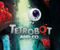Tetrobot and Co. per Nintendo Wii U