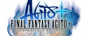 Final Fantasy Agito+