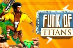 Funk of Titans è disponibile per il download su Xbox One - Notizia