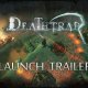 Deathtrap - Il trailer di lancio