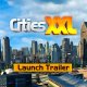 Cities XXL - Trailer di lancio