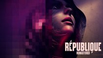 République Remastered - Trailer di lancio