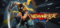 Shadow Blade: Reload per PC Windows