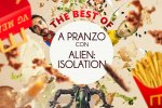 Uno straordinario 'best of' per i nostri pranzi con Alien: Isolation - Notizia