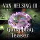 The Incredible Adventures of Van Helsing III - Teaser di gameplay