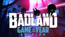 Badland: Game of the Year Edition - Trailer d'esordio