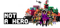 Not A Hero per PC Windows