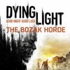 Dying Light - The Bozak Horde per PlayStation 4