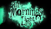 Til Morning's Light - Trailer di lancio