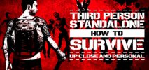 How to Survive: Third Person Standalone per PC Windows
