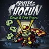 Skulls of the Shogun: Bone-A-Fide Edition per PlayStation 4