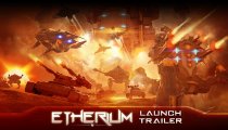 Etherium - Trailer di lancio