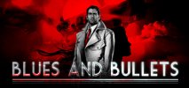 Blues and Bullets - Episode 1: The End of Peace per PC Windows
