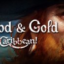 Un trailer di lancio per Blood and Gold: Caribbean!