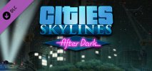Cities: Skylines - After Dark per PC Windows