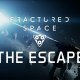 Fractured Space - Trailer "The Escape"