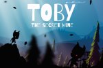 Toby: The Secret Mine arriva su iOS il 14 aprile, trailer - Notizia