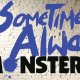 Sometimes Always Monsters  - Teaser Trailer