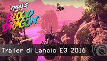Trials of the Blood Dragon - Trailer di Lancio E3 2016