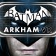 Batman: Arkham VR arriva il 25 aprile su HTC Vive e Oculus Rift, nuovo trailer